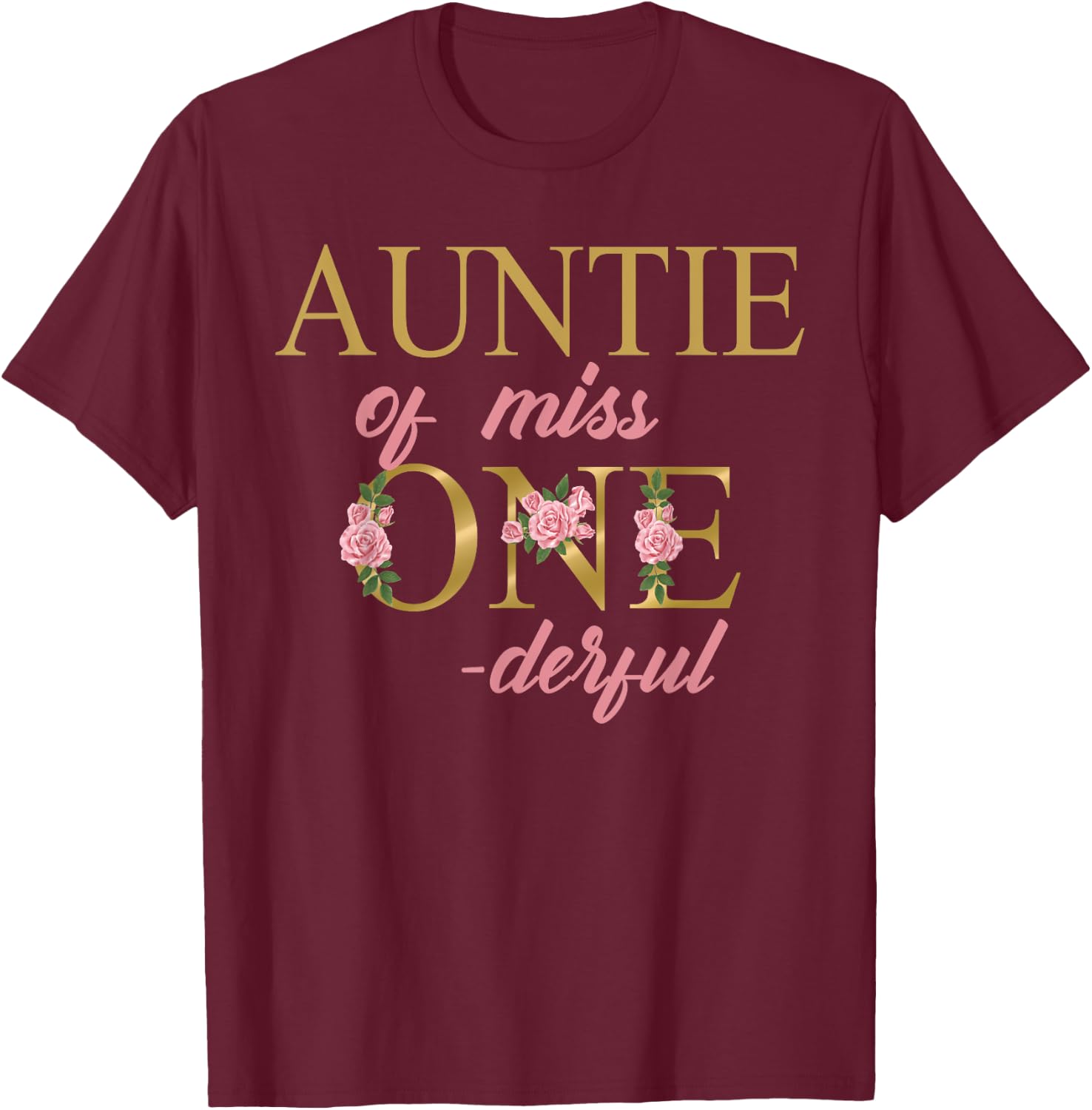 Auntie of Miss Onederful 1st Birthday First One-Derful T-Shirt - T-Shirt | Maroon