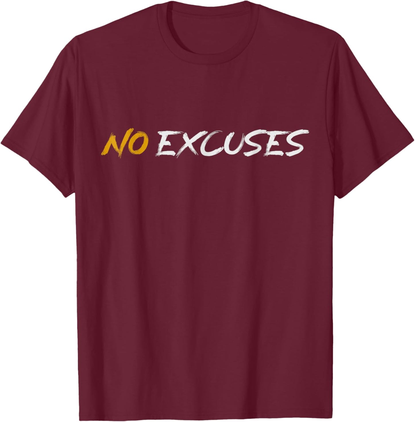 Motivational Workout No Excuses T-Shirt - T-Shirt | Maroon