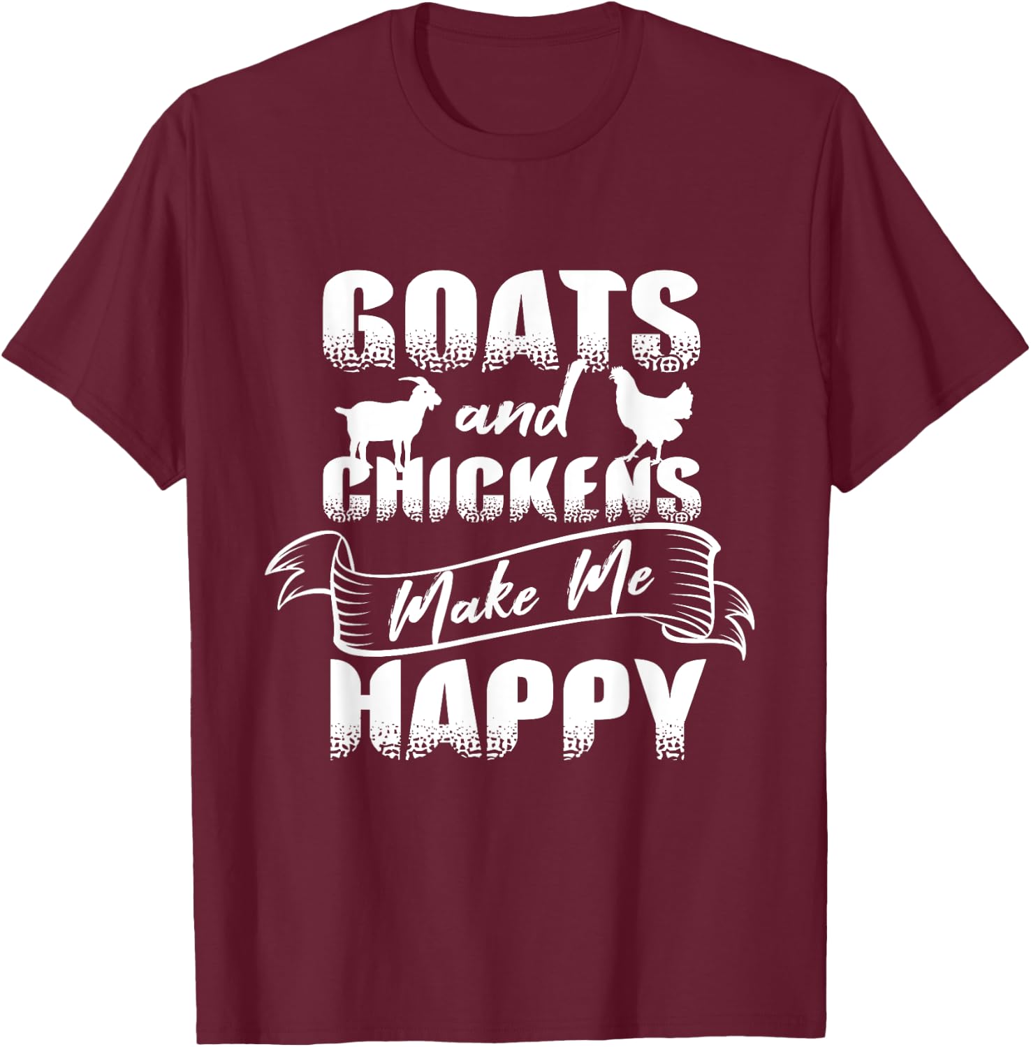 Goats Chickens Happy Funny Rancher Gift Humor Farmer Women T-Shirt - T-Shirt | Maroon