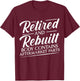 Retired And Rebuilt Body Contains Aftermarket Parts Vintage T-Shirt - T-Shirt | Maroon