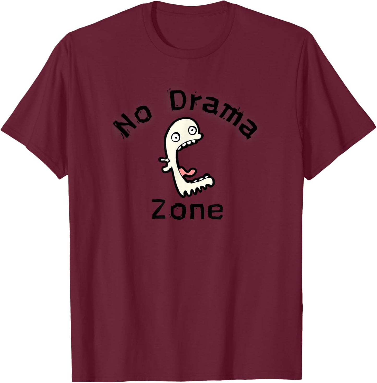 No Drama Zone Funny & Informative Drama Free Please T-Shirt - T-Shirt | Maroon