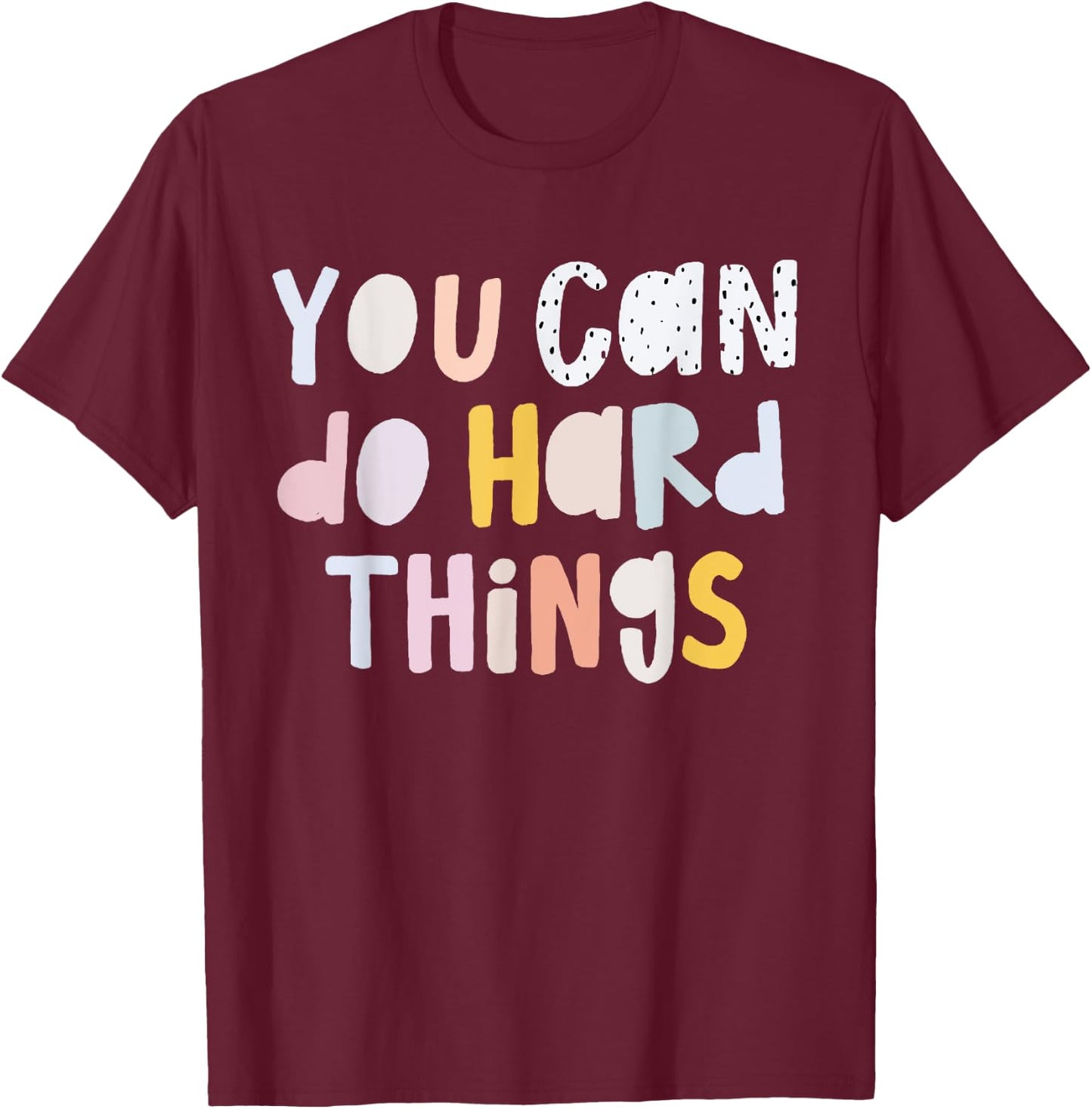 Women You Can Do Hard Things Special Education Teacher Life T-Shirt - T-Shirt | Maroon