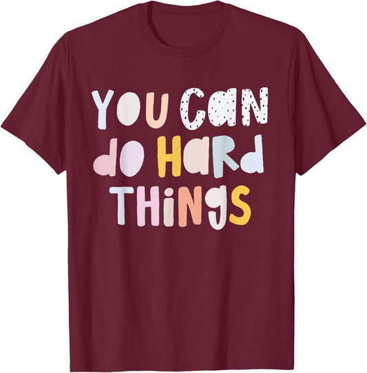 Women You Can Do Hard Things Special Education Teacher Life T-Shirt - T-Shirt | Maroon