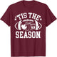 Tis The Season Football Fall Coffee Pumpkin Autumn Women Men T-Shirt - T-Shirt | Maroon