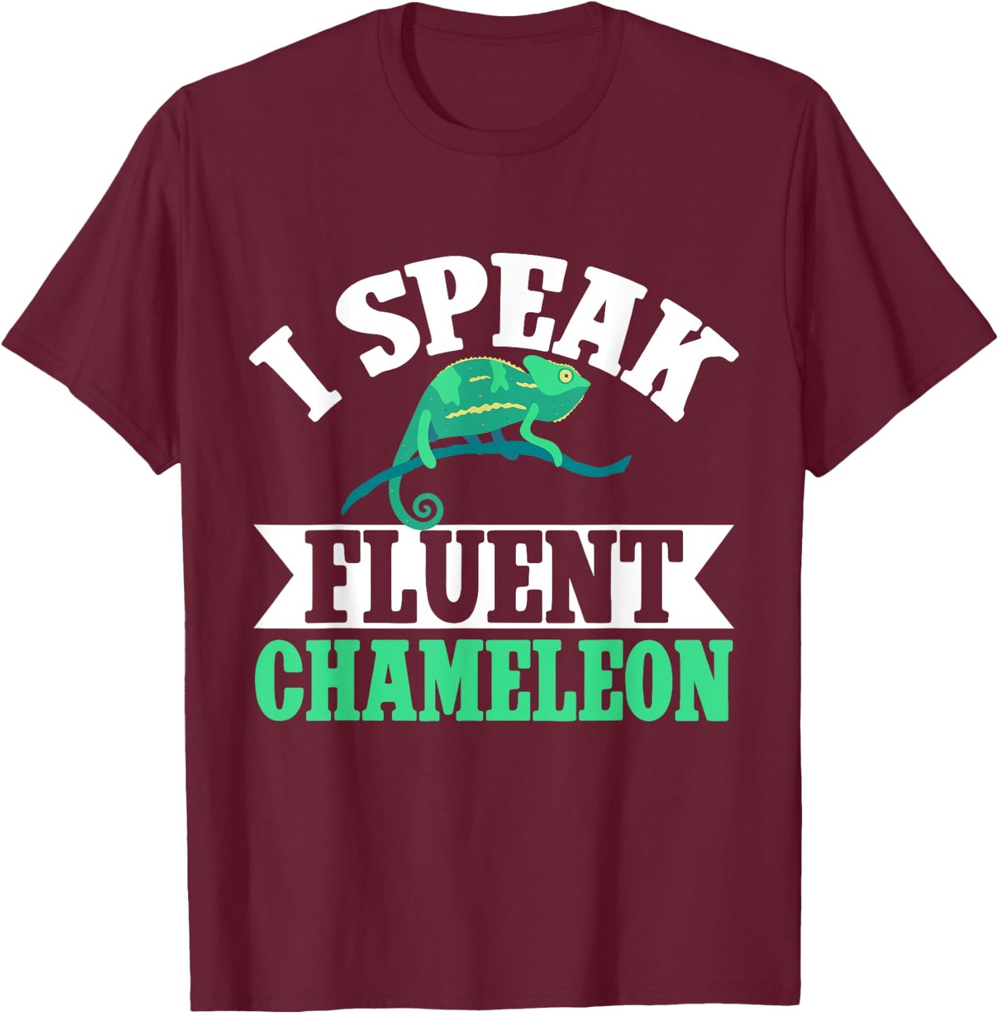 I speak fluent Chameleon T-Shirt - T-Shirt | Maroon