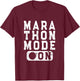 Marathon Mode On - Training Running Race Artwork T-Shirt - T-Shirt | Maroon
