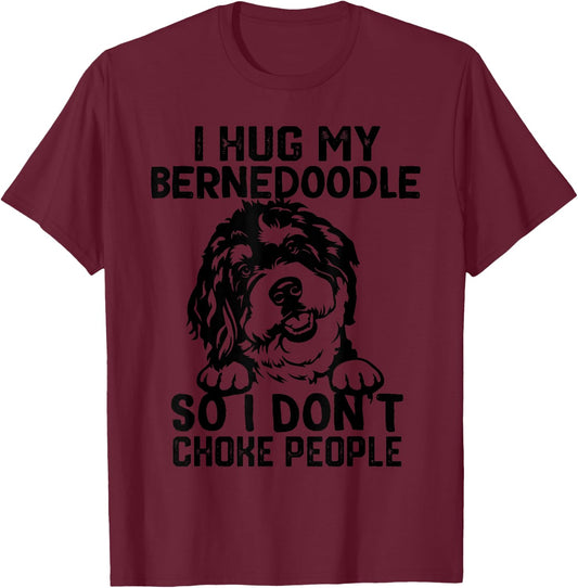 Bernedoodle-Hund-Mama i Hug My Bernedoodle So I Dont Choke People -Adults, Kids Grey Small Short Sleeve Classic Fit Cotton Blend Halloween Graphic T-Shirt - T-Shirt | Maroon