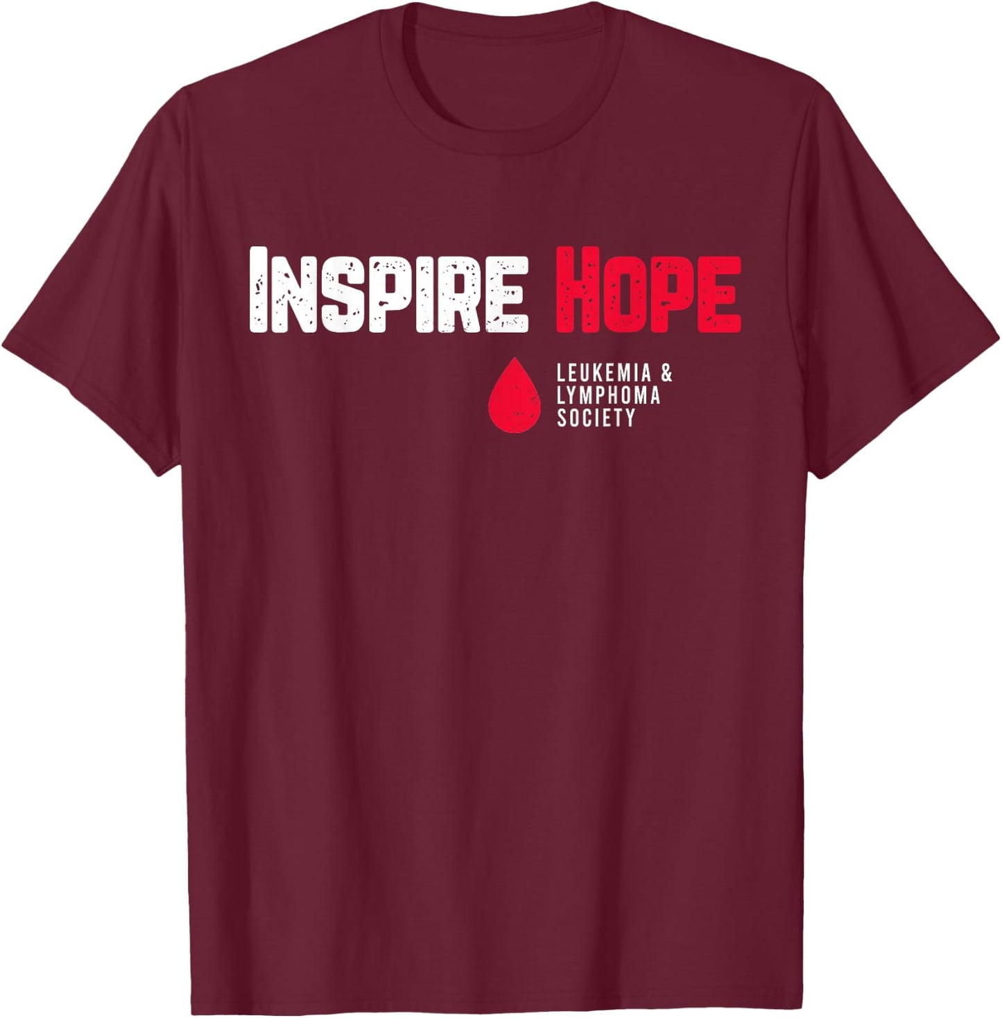 Inspire Hope Leukemia And Lymphoma Society Blood Cancer T-Shirt - T-Shirt | Maroon