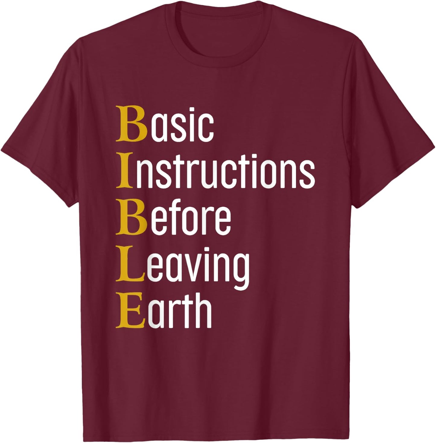 Bible Abbr Basic Instructions Before Leaving Earth Christian T-Shirt - T-Shirt | Maroon