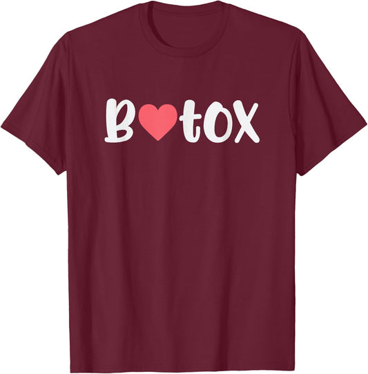 I Love Botox T-Shirt - T-Shirt | Maroon