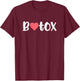 I Love Botox T-Shirt - T-Shirt | Maroon