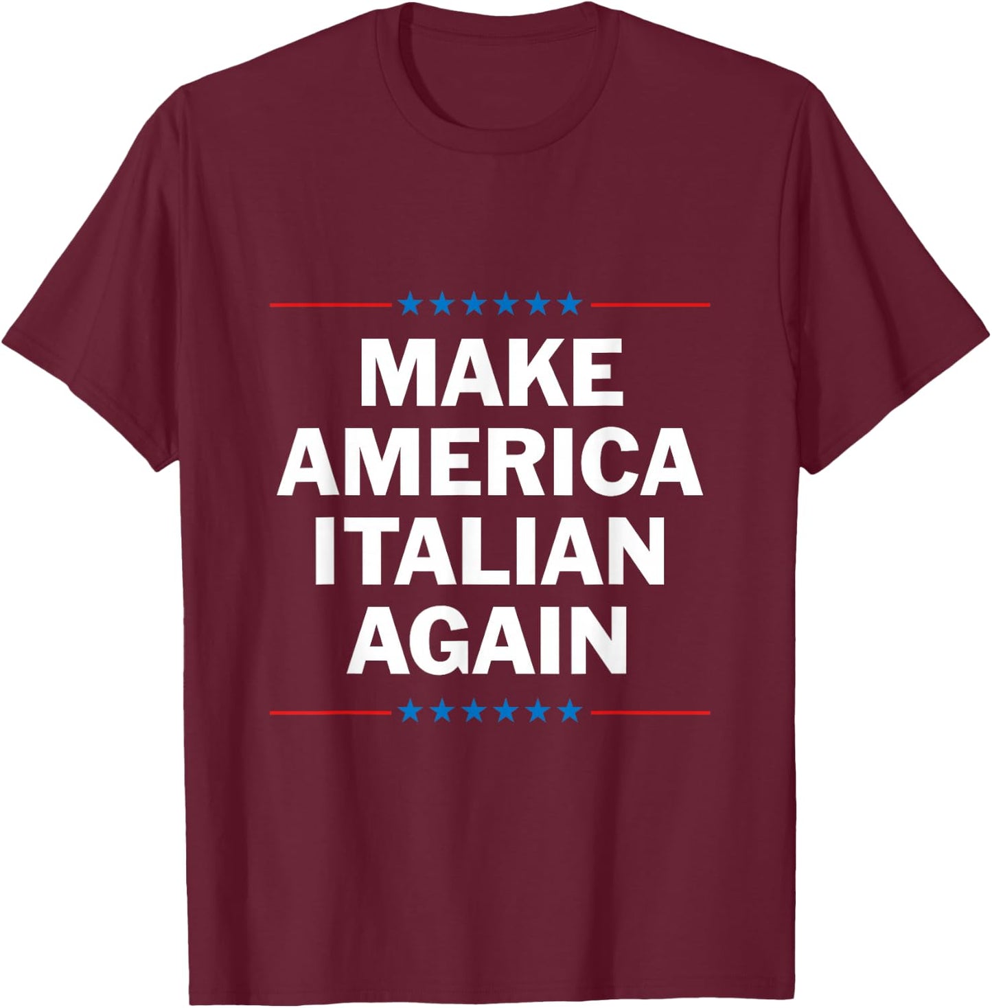 Make America Italian Again T-Shirt - T-Shirt | Maroon