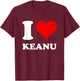 Red Heart I Love Keanu T-Shirt - T-Shirt | Maroon