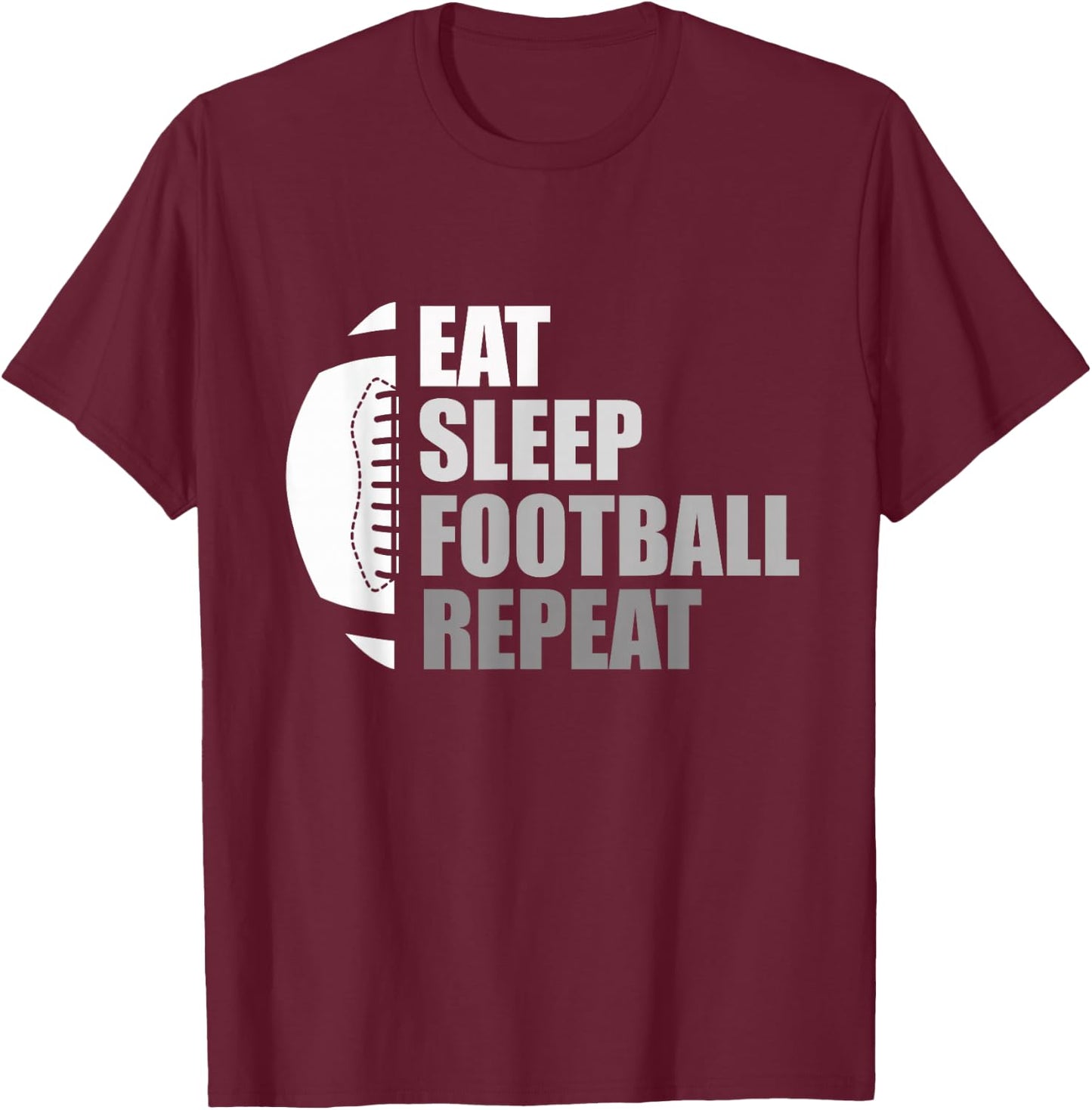 Eat Sleep Football Repeat Funny Football T-Shirt - T-Shirt | Maroon