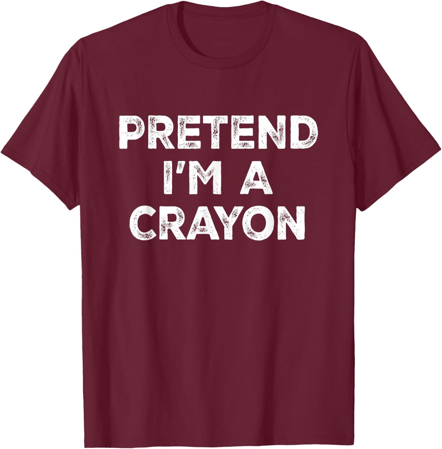 Pretend I'm A Crayon Lazy Halloween Costume T-Shirt - T-Shirt | Maroon