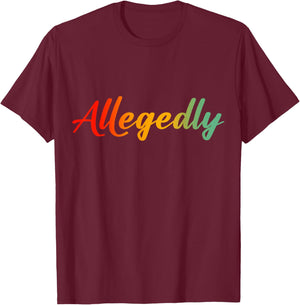 Allegedly Calligraphy Script Vintage T-Shirt - T-Shirt | Maroon
