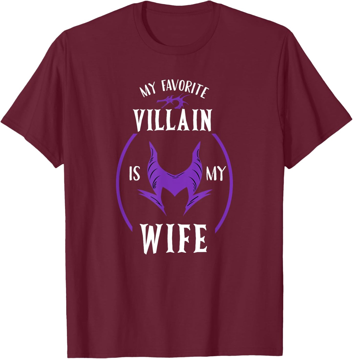 My Favorite Villain Is My Wife the Best Gift Husband T-Shirt - T-Shirt | Maroon
