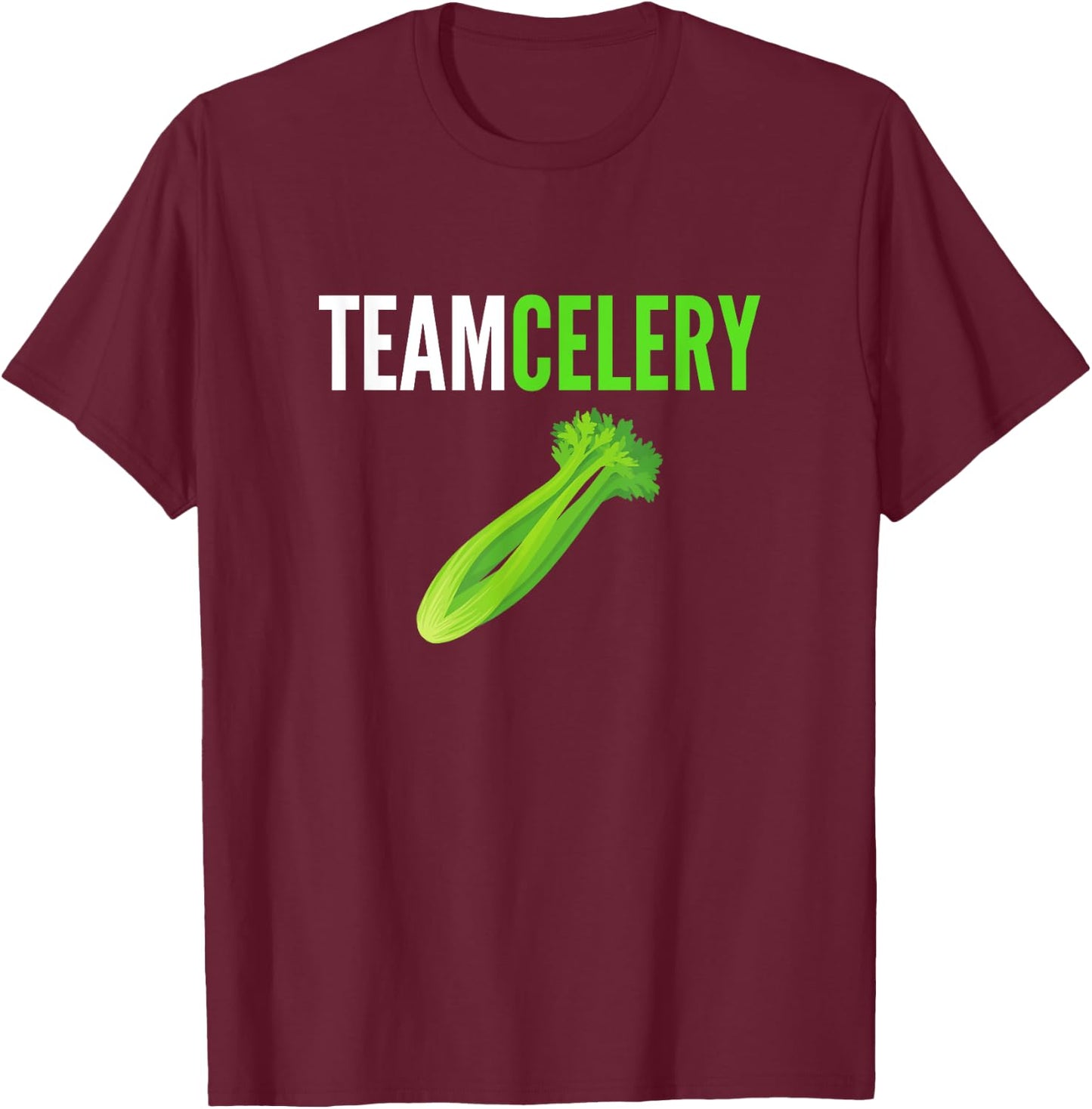 Team Celery Funny Celery Lover I Love Celery Humor T-Shirt - T-Shirt | Maroon