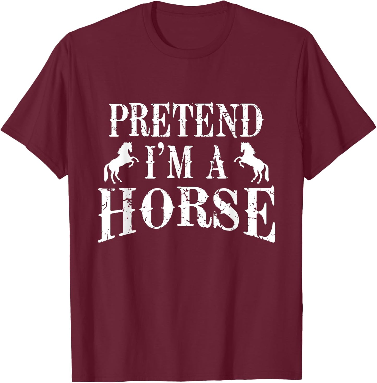 Pretend I'm A Horse Costume Party Funny Halloween T-Shirt - T-Shirt | Maroon