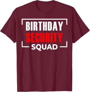 Birthday Security Squad T-Shirt - T-Shirt | Maroon