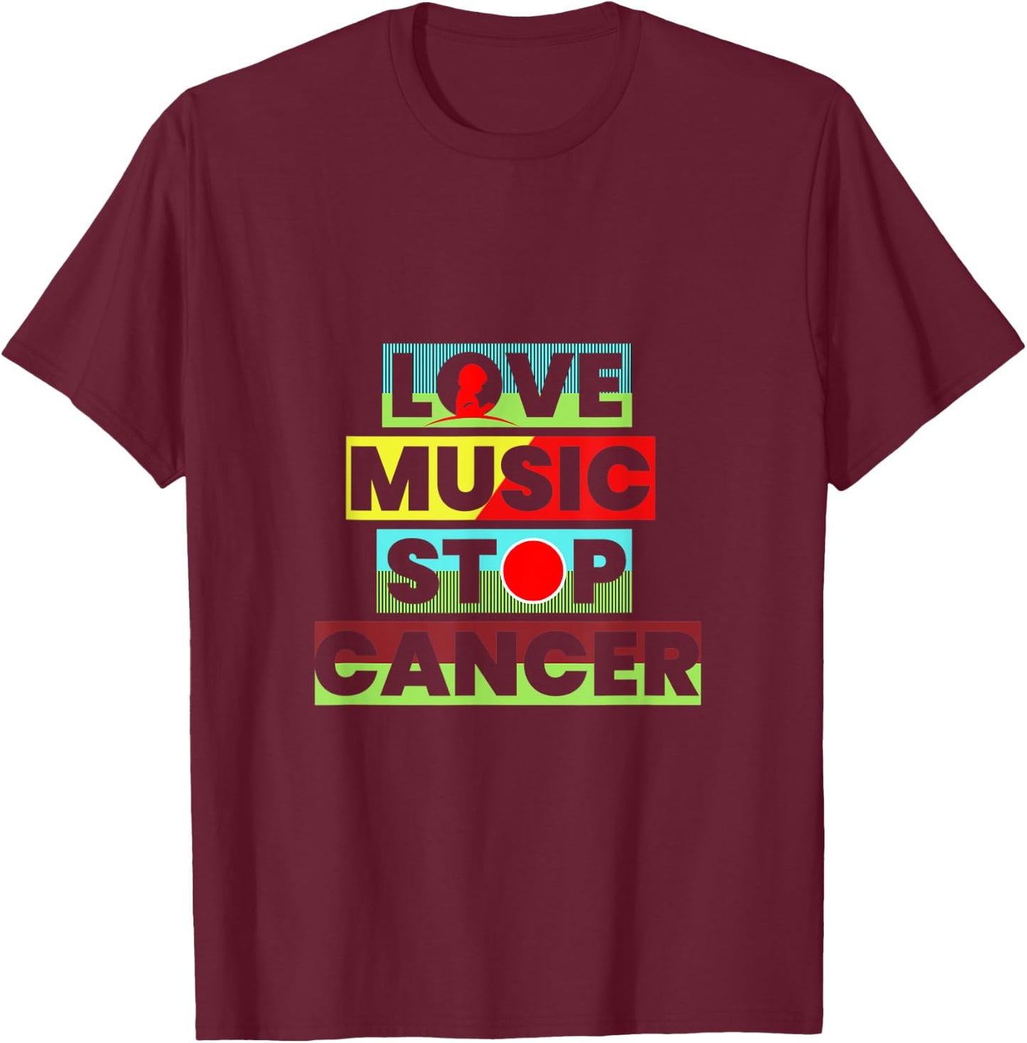 Love Music Stop Cancer Music Lover T-Shirt - T-Shirt | Maroon