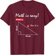 Math Is Easy Find X Here It Is T-Shirt - T-Shirt | Maroon