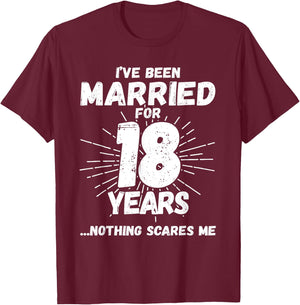 Couples Married 18 Years - Funny 18th Wedding Anniversary T-Shirt - T-Shirt | Maroon