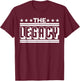 The Legend The Legacy Matching Father son Father’s day T-Shirt - T-Shirt | Maroon
