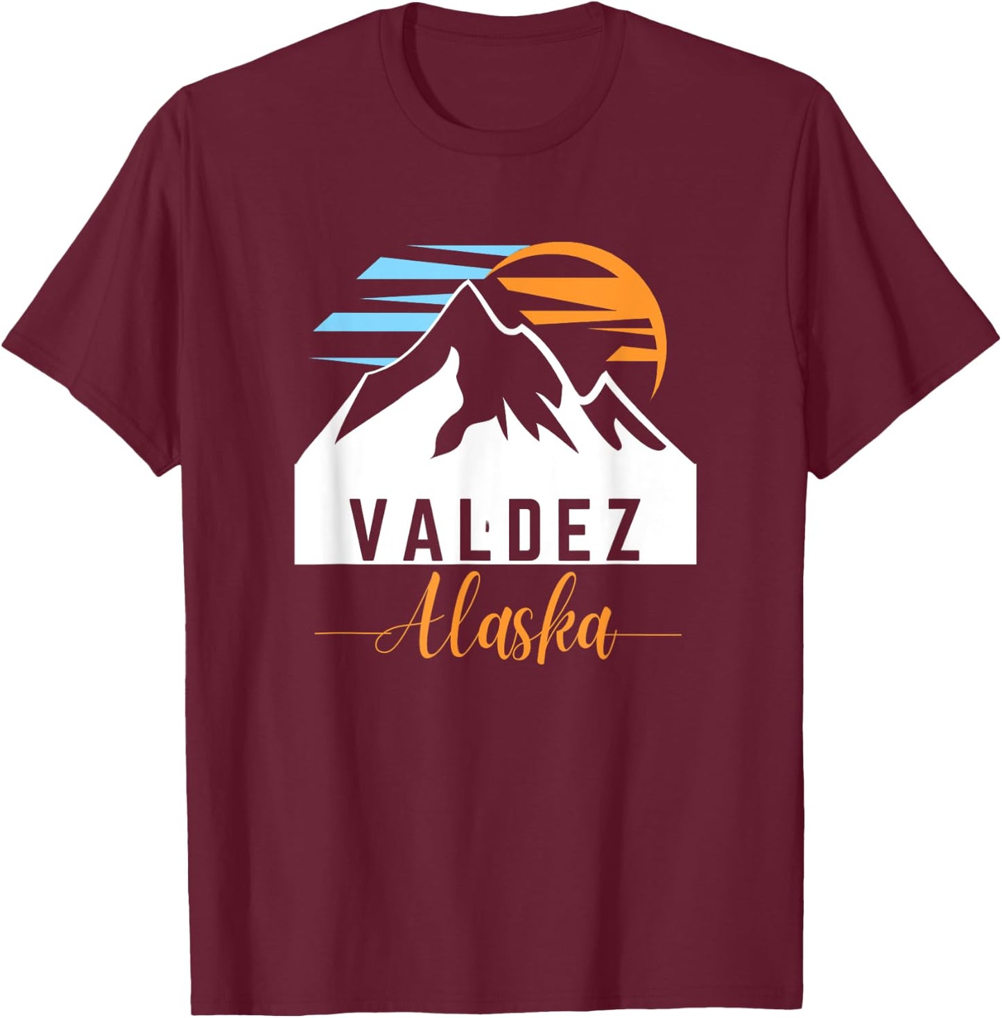 Valdez AK Sunrise Sunset & Mountains Outdoor Adventure T-Shirt - T-Shirt | Maroon