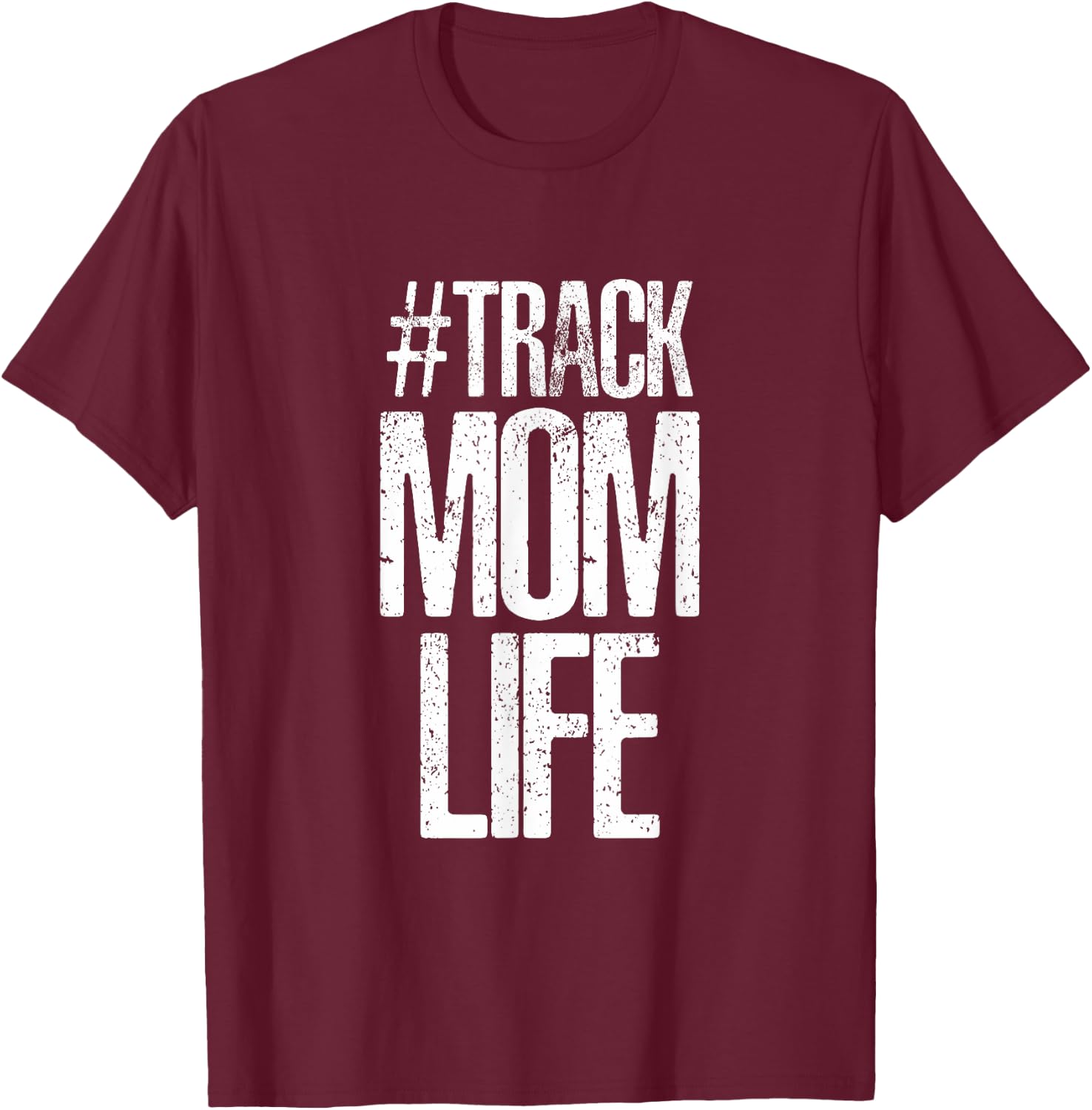 Track Mom Life Marathon Running T Shirt Artwork Print T-Shirt - T-Shirt | Maroon