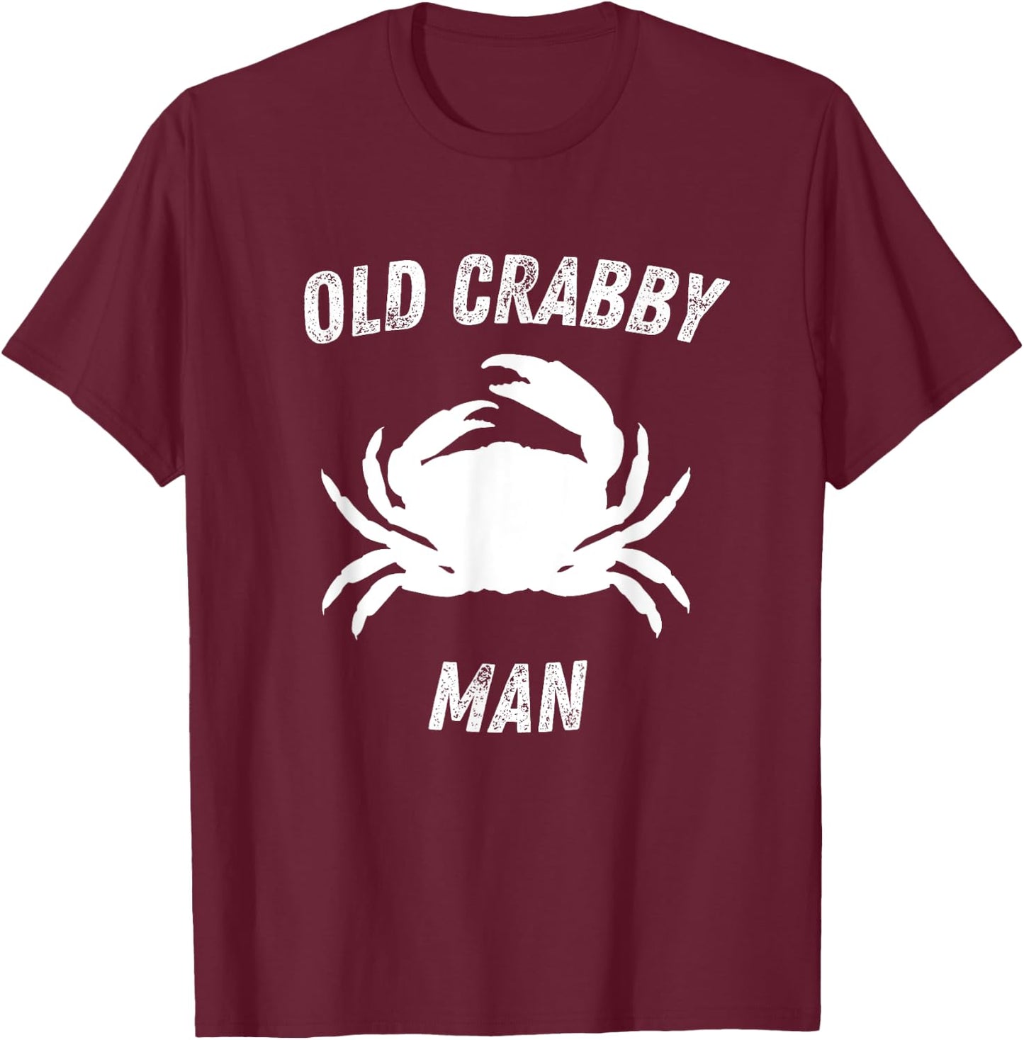 Old Crabby Man Grandpa Funny T-Shirt - T-Shirt | Maroon