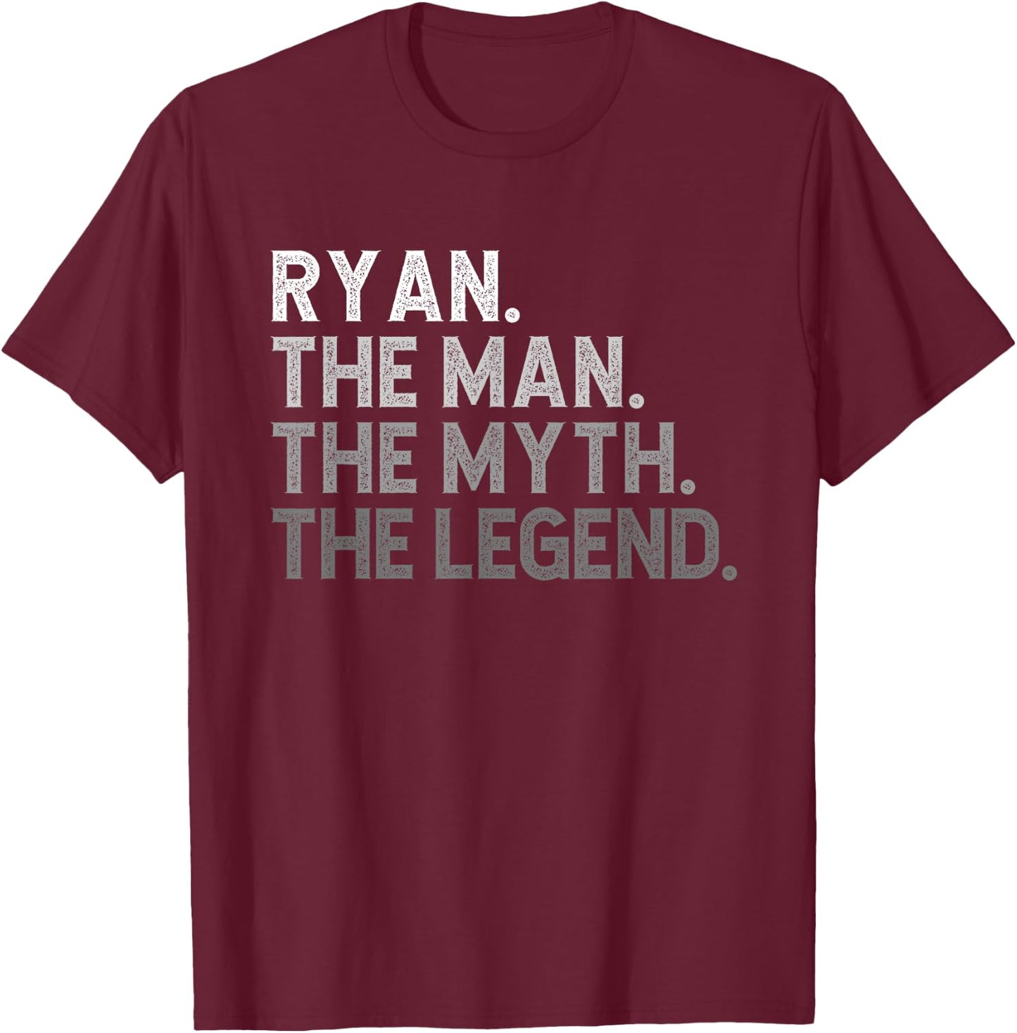 First Name Ryan The Man Myth Legend Personalized Funny T-Shirt - T-Shirt | Maroon