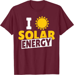 I Love Solar Energy Power Solar Panel Renewable Energy T-Shirt - T-Shirt | Maroon