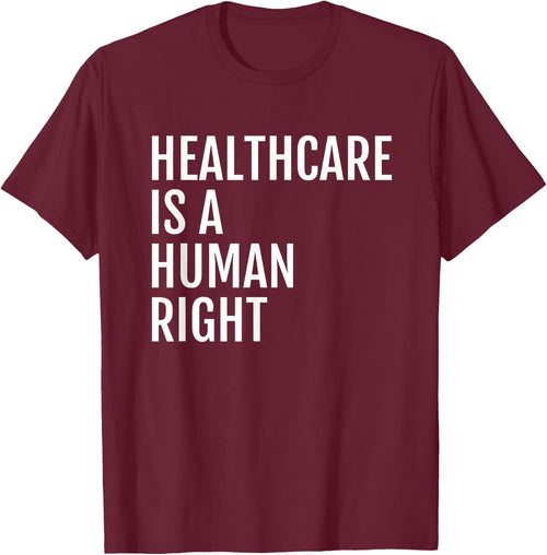 Healthcare is a HUMAN Right, Healthcare