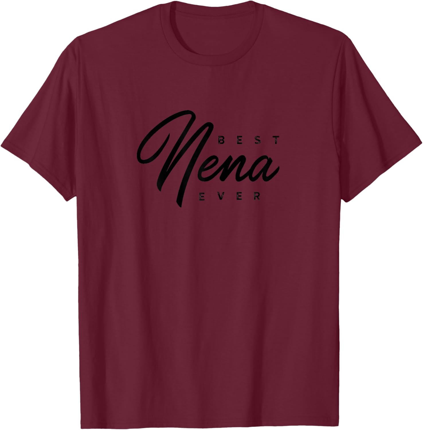 Best Nena Ever Gift T-Shirt - T-Shirt | Maroon