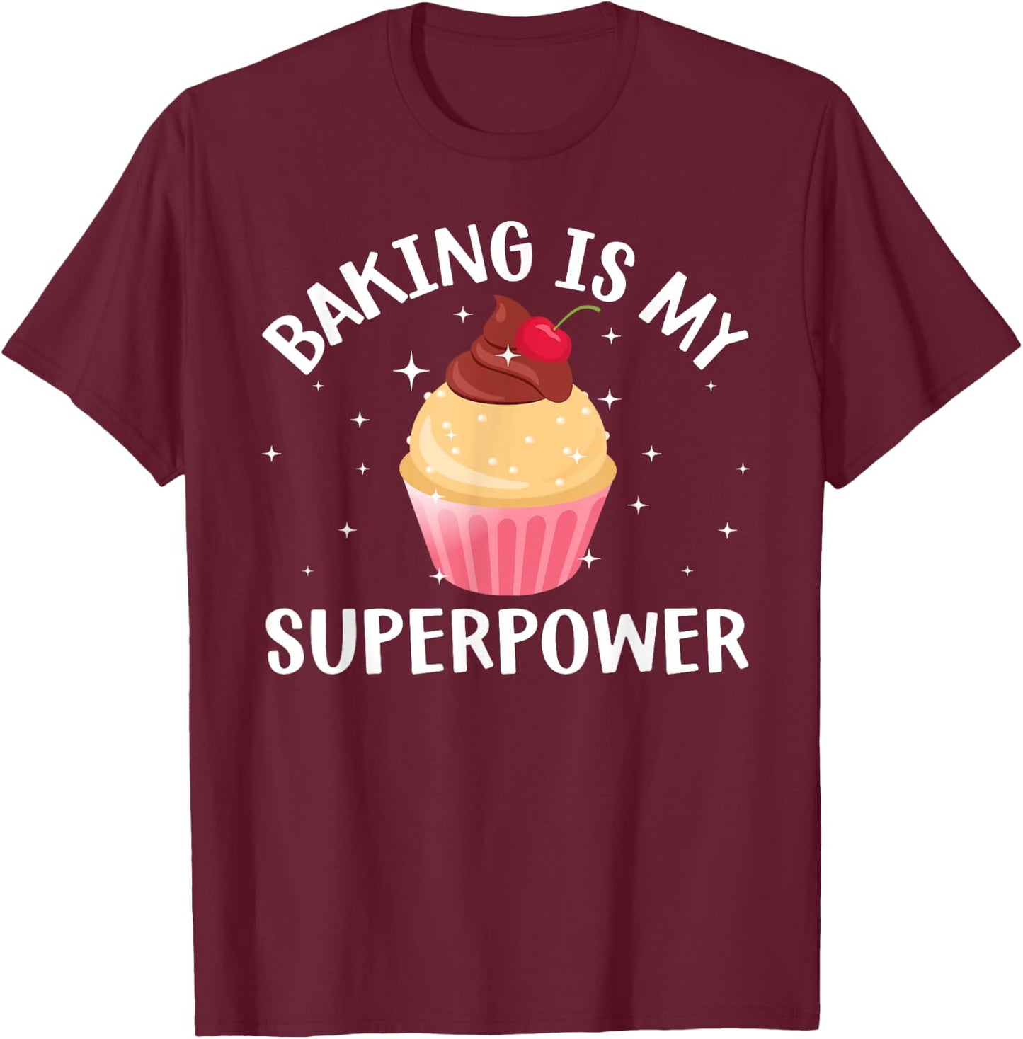 Cool Baking Women Cupcake Superpower Baker Cake Chef T-Shirt - T-Shirt | Maroon
