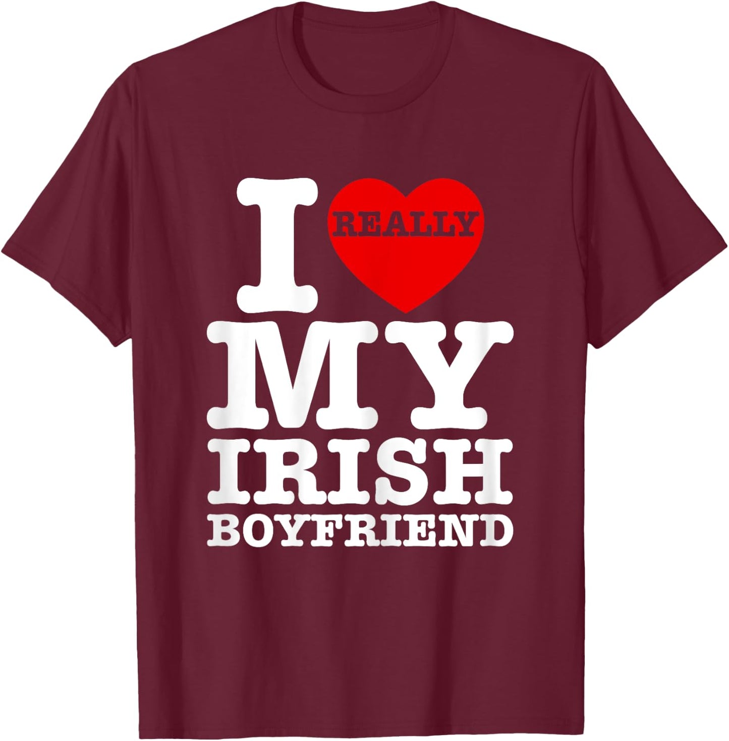 I Love My Irish Boyfriend I Heart BF Couple Matching Vintage T-Shirt - T-Shirt | Maroon
