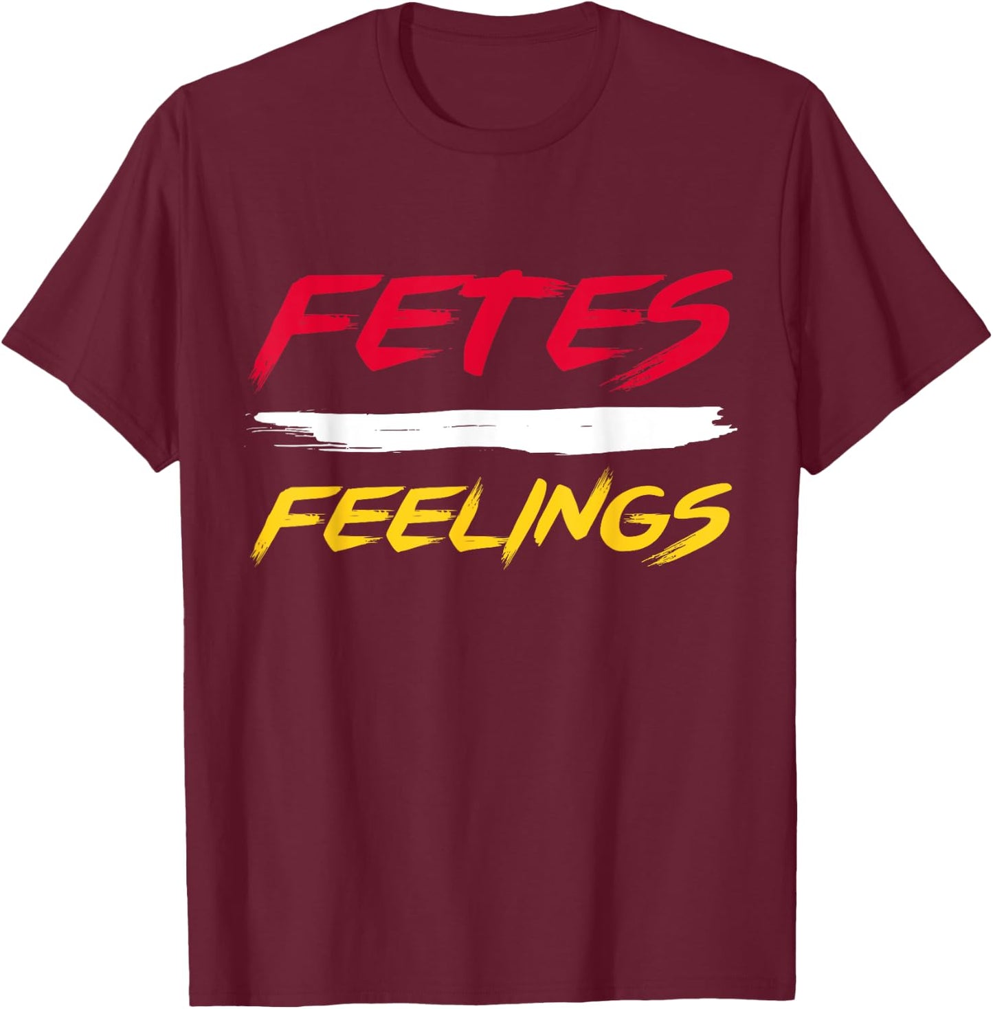 Fetes Feelings Soca Party Caribbean Carnival T-Shirt - T-Shirt | Maroon