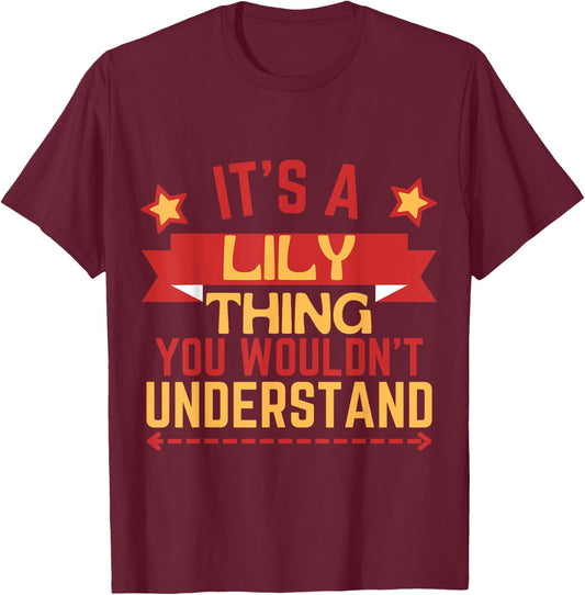Lily Name Funny Gift Lily T-Shirt - T-Shirt | Maroon