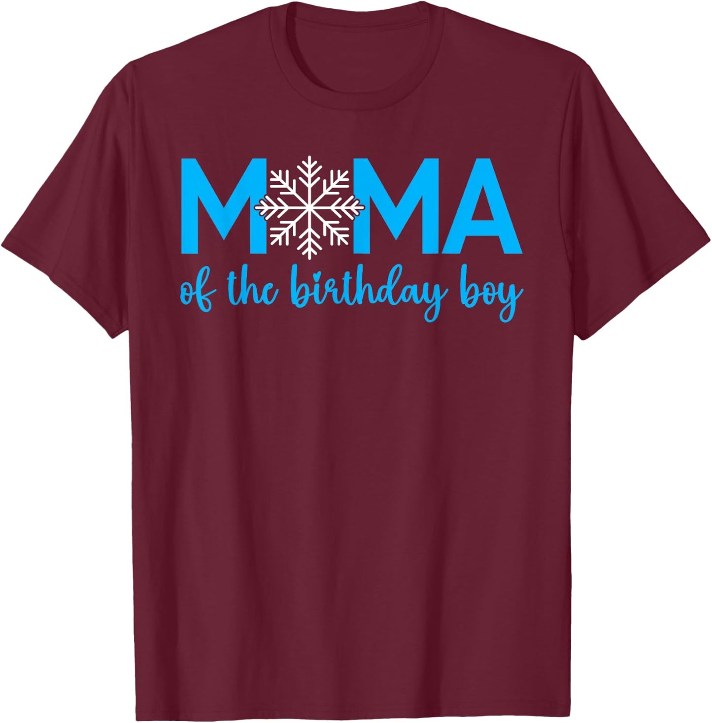 Mama Of The Birthday Boy Winter Onederland 1st Birthday T-Shirt - T-Shirt | Maroon