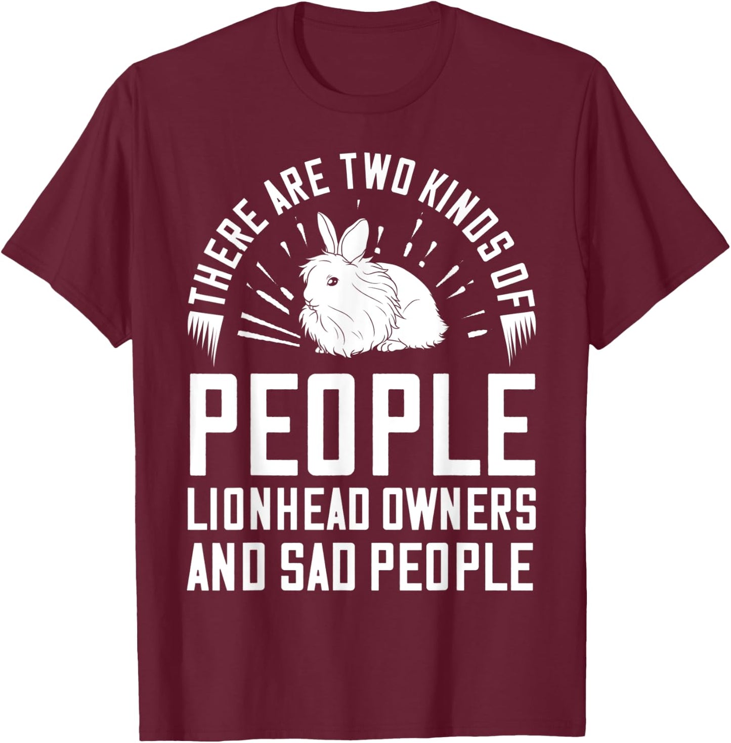 Lionhead Rabbit Bunny Funny T-Shirt - T-Shirt | Maroon