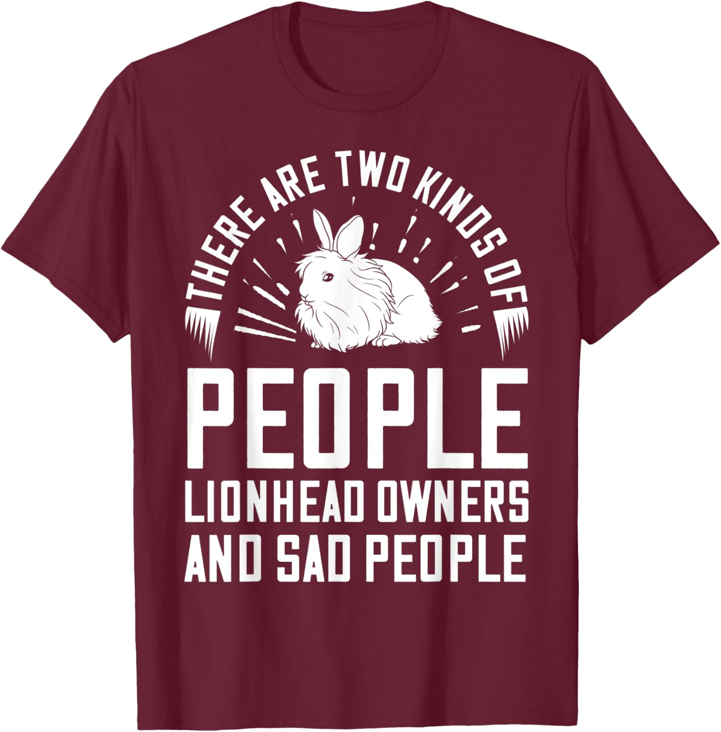 Lionhead Rabbit Bunny Funny T-Shirt - T-Shirt | Maroon