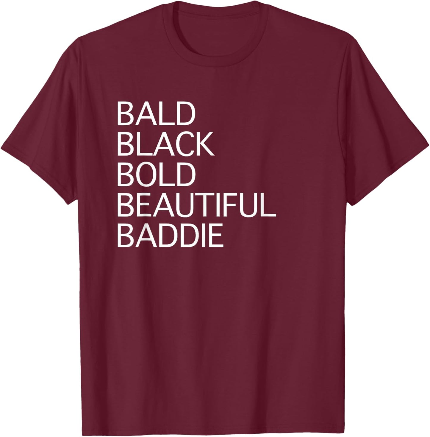 Black Bald Beautiful Baddie African American Woman T-Shirt - T-Shirt | Maroon