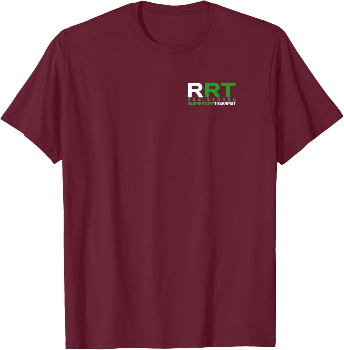 Respiratory Care - Respiratory Therapist - Professional RRT T-Shirt - T-Shirt | Maroon