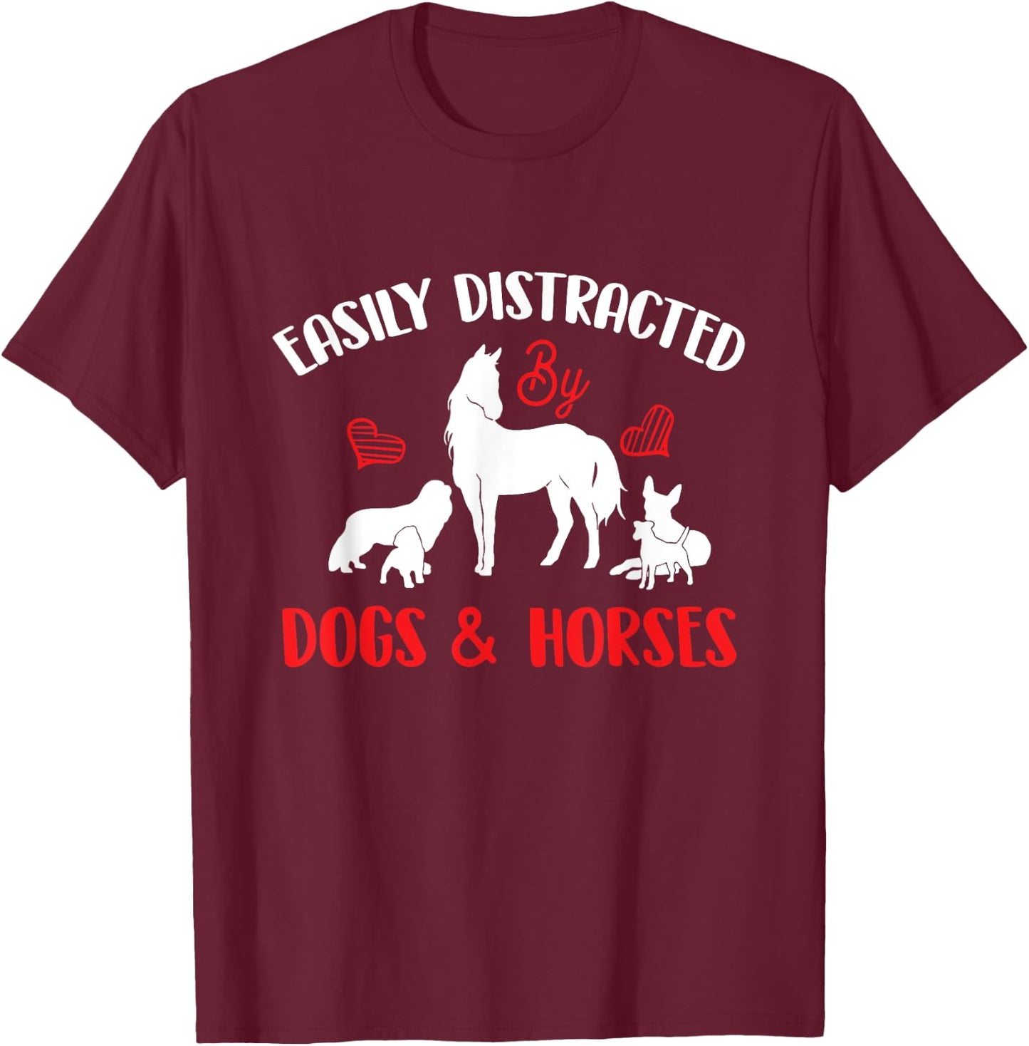 Easily Distracted By Horses & Dogs - Equestrian Horse Rider T-Shirt - T-Shirt | Maroon