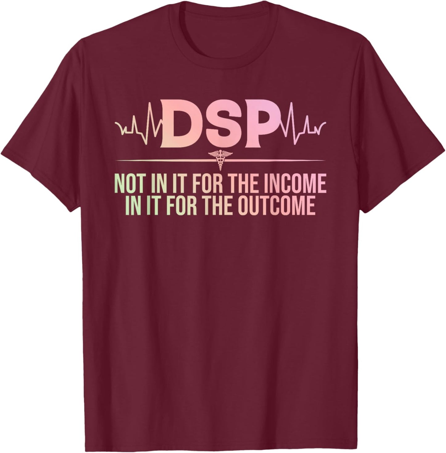 Direct support professional DSP Caregiver T-Shirt - T-Shirt | Maroon
