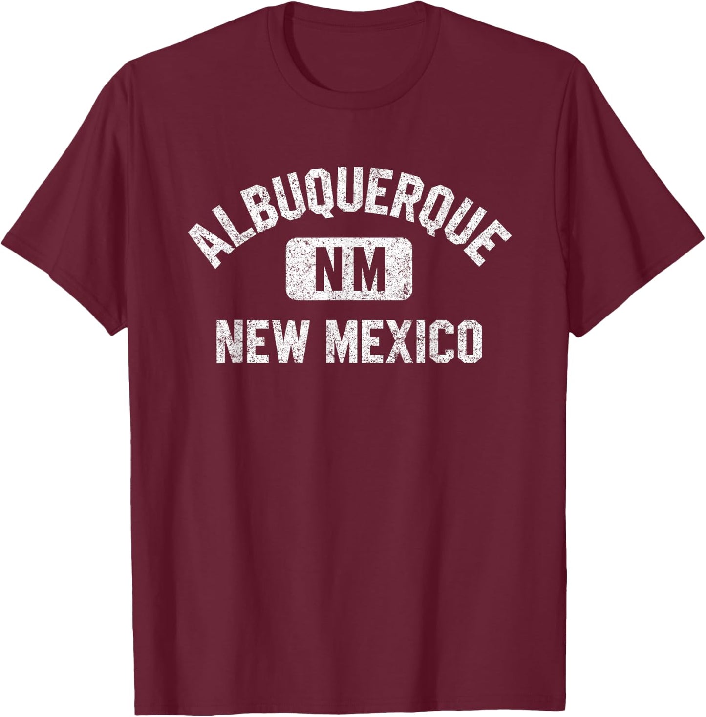 Albuquerque New Mexico Gym Style Distressed White Print T-Shirt - T-Shirt | Maroon