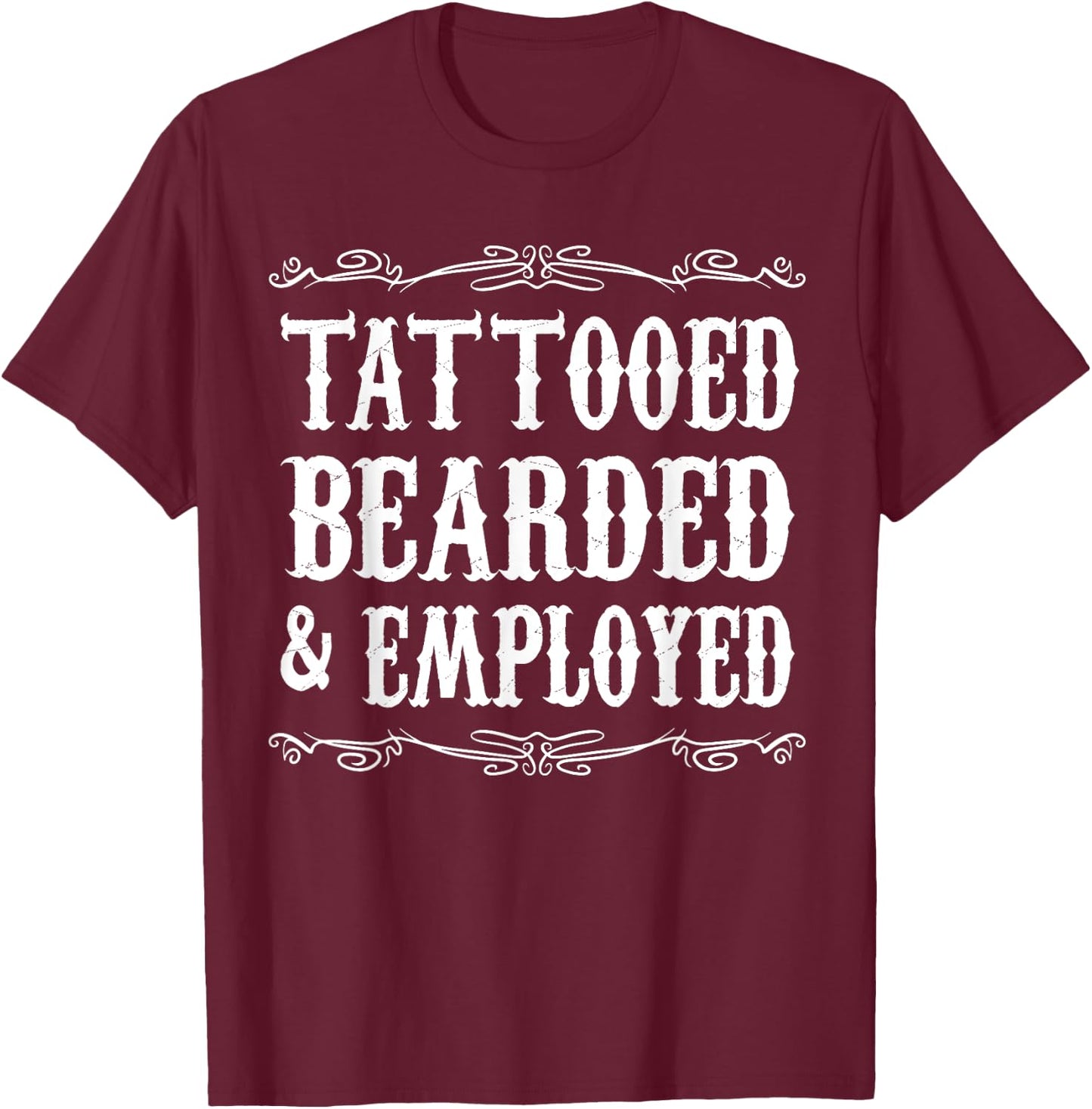 Tattoo Beard Tattooed Bearded And Employed Barber T-Shirt - T-Shirt | Maroon