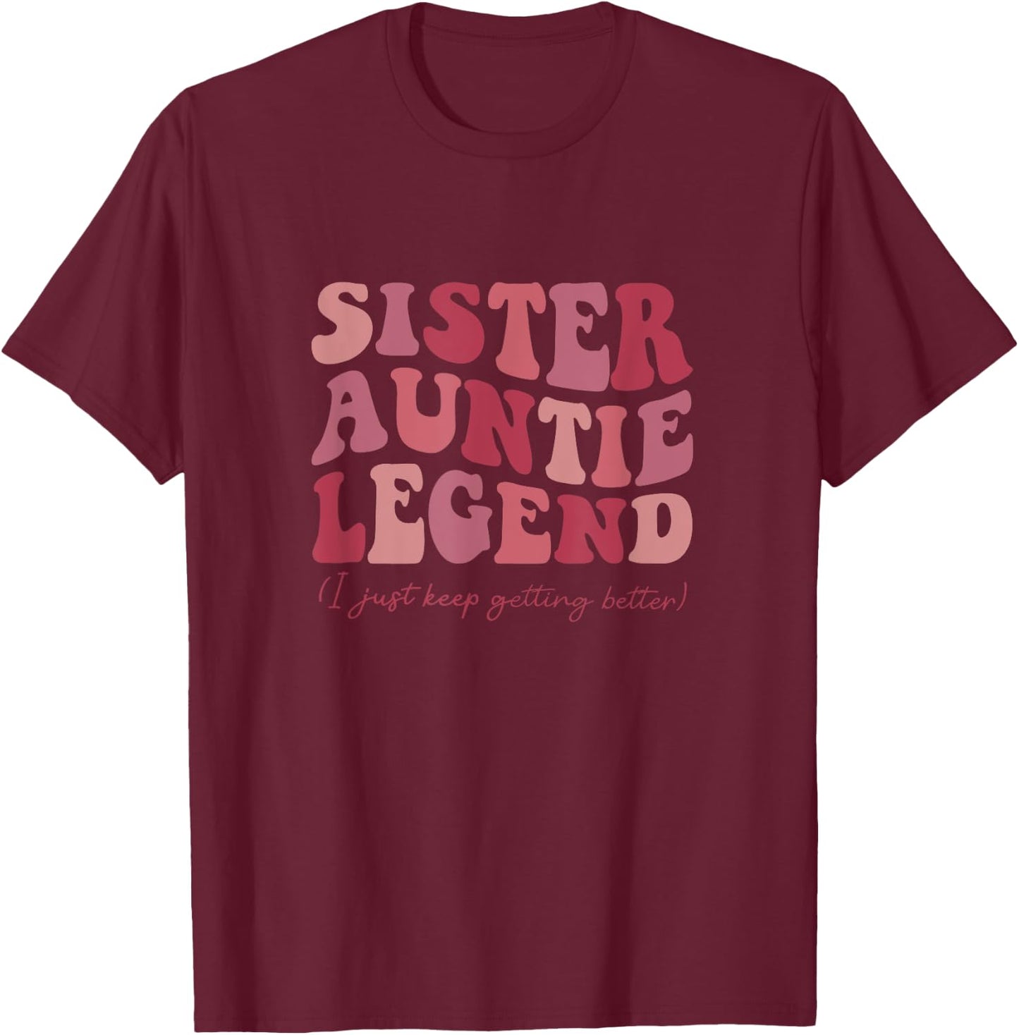 Sister Auntie Legend Groovy Funny Cool Aunties Club New Aunt T-Shirt - T-Shirt | Maroon