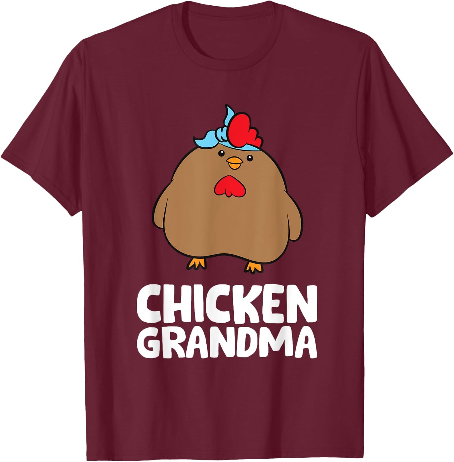 Chicken Grandma T-Shirt - T-Shirt | Maroon